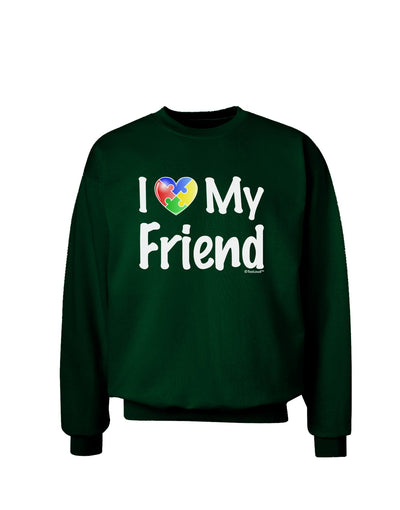 I Heart My Friend - Autism Awareness Adult Dark Sweatshirt by TooLoud-Sweatshirts-TooLoud-Deep-Forest-Green-Small-Davson Sales