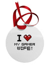 I Heart My Gamer Wife Circular Metal Ornament-Ornament-TooLoud-White-Davson Sales