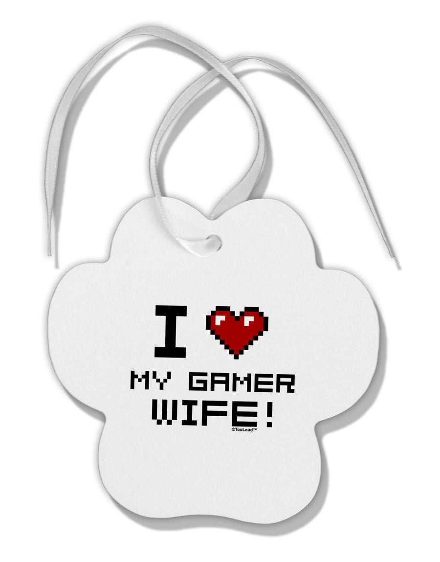 I Heart My Gamer Wife Paw Print Shaped Ornament-Ornament-TooLoud-White-Davson Sales