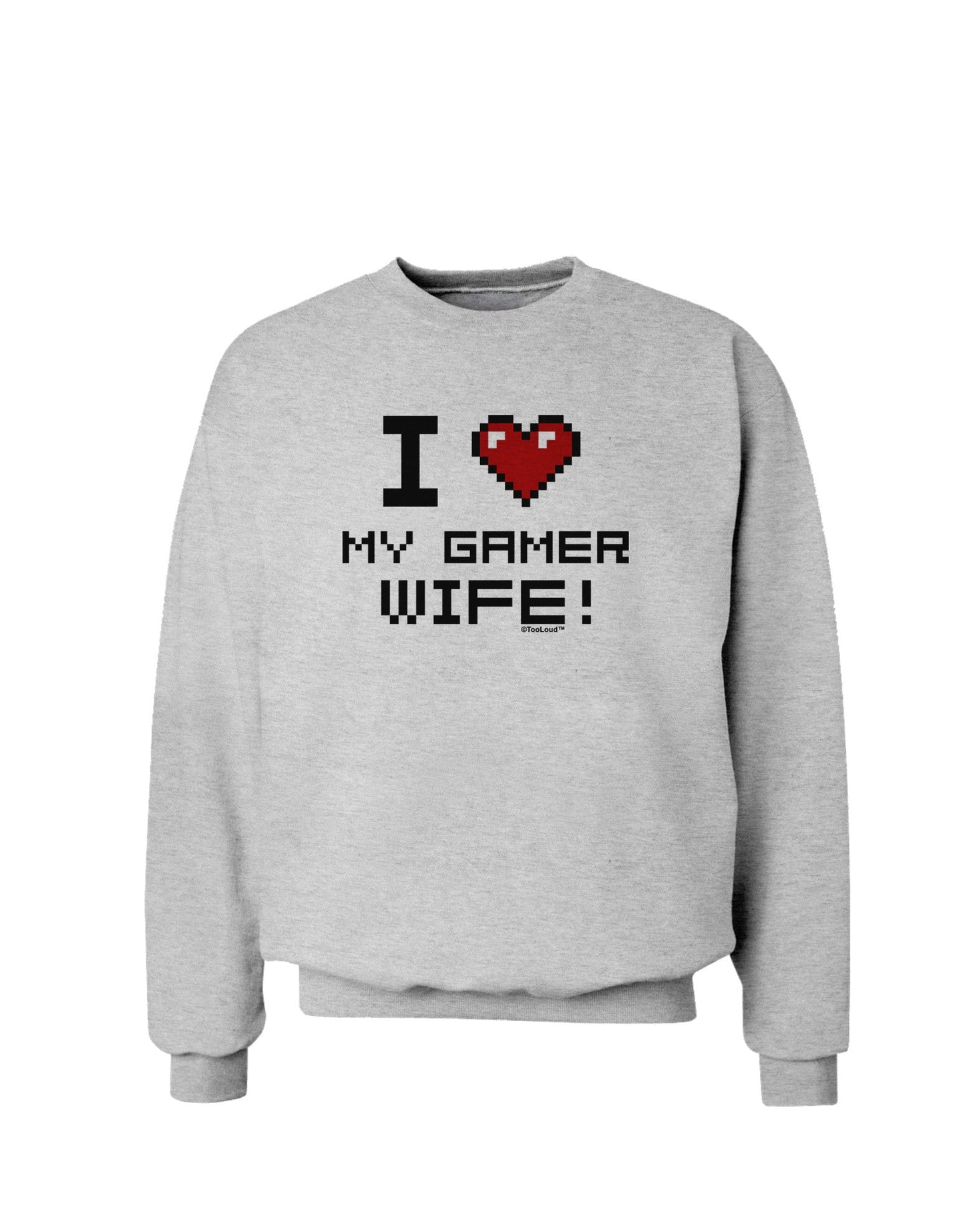 I Heart My Gamer Wife Sweatshirt-Sweatshirts-TooLoud-AshGray-Small-Davson Sales