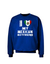 I Heart My Mexican Boyfriend Adult Dark Sweatshirt by TooLoud