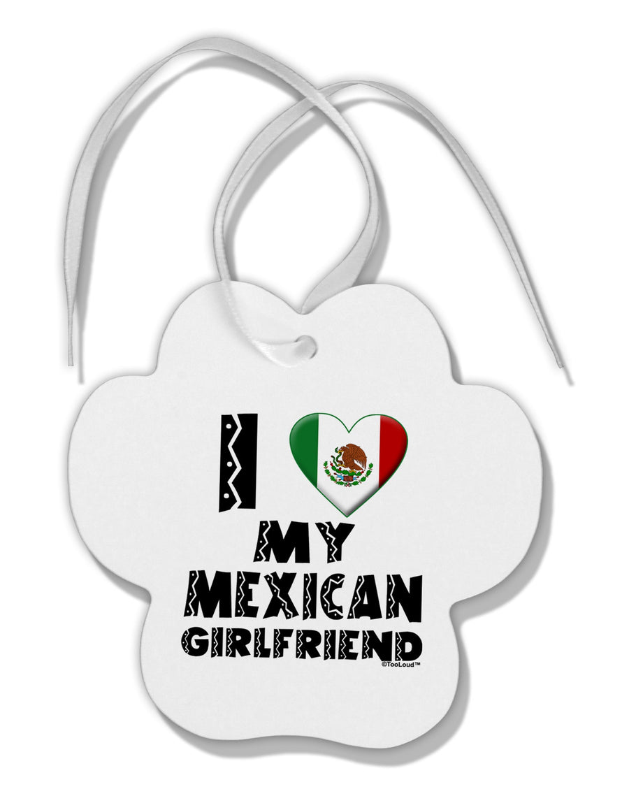 I Heart My Mexican Girlfriend Paw Print Shaped Ornament by TooLoud-Ornament-TooLoud-White-Davson Sales