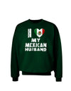 I Heart My Mexican Husband Adult Dark Sweatshirt by TooLoud-Sweatshirts-TooLoud-Deep-Forest-Green-Small-Davson Sales