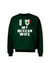 I Heart My Mexican Wife Adult Dark Sweatshirt by TooLoud-Sweatshirts-TooLoud-Deep-Forest-Green-Small-Davson Sales