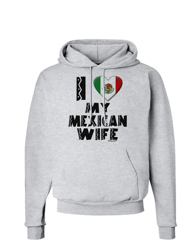 I Heart My Mexican Wife Hoodie Sweatshirt by TooLoud-Hoodie-TooLoud-AshGray-Small-Davson Sales