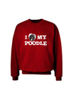 I Heart My Poodle Adult Dark Sweatshirt by TooLoud-Sweatshirts-TooLoud-Deep-Red-Small-Davson Sales