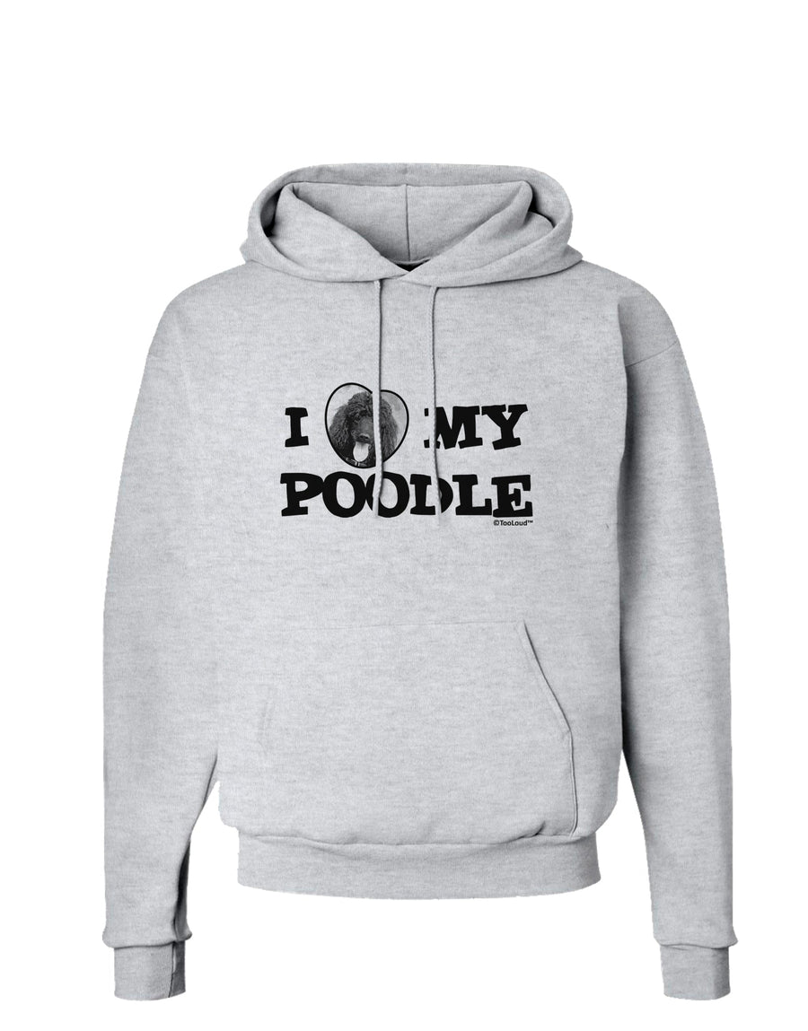 I Heart My Poodle Hoodie Sweatshirt by TooLoud-Hoodie-TooLoud-White-Small-Davson Sales