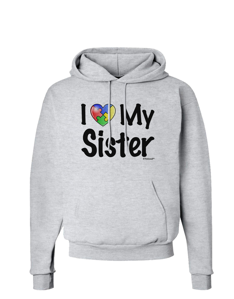 I Heart My Sister - Autism Awareness Hoodie Sweatshirt by TooLoud-Hoodie-TooLoud-White-Small-Davson Sales