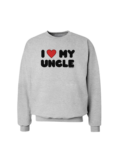 I Heart My Uncle Sweatshirt by TooLoud-Sweatshirts-TooLoud-AshGray-Small-Davson Sales