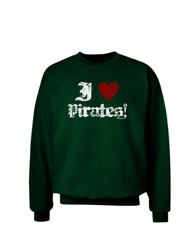 I Heart Pirates Adult Dark Sweatshirt-Sweatshirt-TooLoud-Deep-Forest-Green-Small-Davson Sales