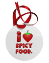 I Heart Spicy Food Circular Metal Ornament-Ornament-TooLoud-White-Davson Sales