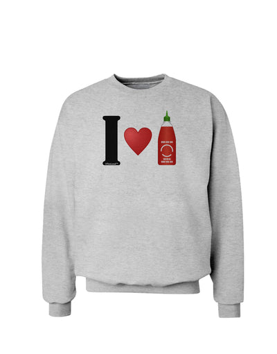 I Heart Sriracha Design Sweatshirt by TooLoud-Sweatshirts-TooLoud-AshGray-Small-Davson Sales