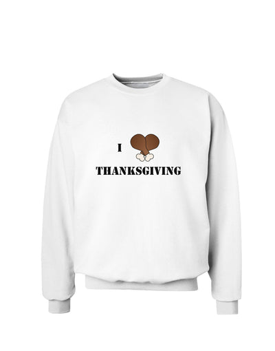 I Heart Thanksgiving Turkey Leg Sweatshirt-Sweatshirts-TooLoud-White-Small-Davson Sales