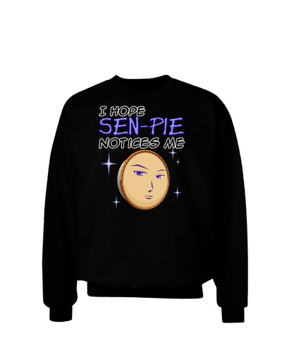 I Hope Sen-Pie Notices Me Adult Dark Sweatshirt-Sweatshirts-TooLoud-Black-Small-Davson Sales