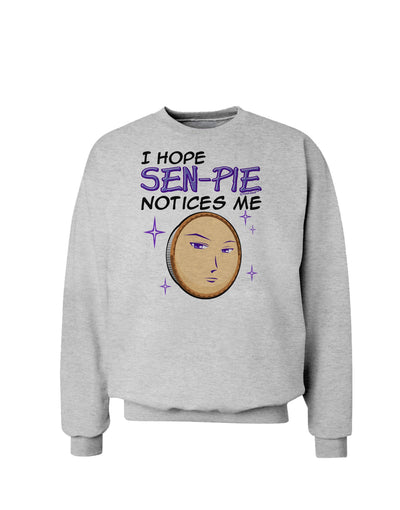 I Hope Sen-Pie Notices Me Sweatshirt-Sweatshirts-TooLoud-AshGray-Small-Davson Sales