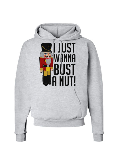 I Just Wanna Bust A Nut Nutcracker Hoodie Sweatshirt by-Hoodie-TooLoud-AshGray-Small-Davson Sales