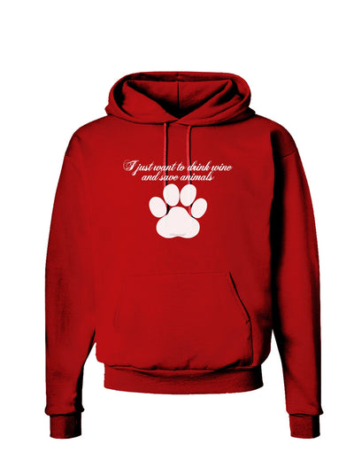 I Just Want To Drink Wine And Save Animals Dark Hoodie Sweatshirt by TooLoud-Hoodie-TooLoud-Red-Small-Davson Sales