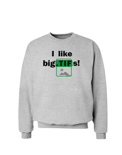 I Like Big Tifs Sweatshirt-Sweatshirts-TooLoud-AshGray-Small-Davson Sales