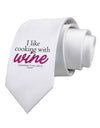 I Like Cooking With Wine Printed White Necktie by TooLoud