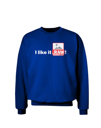 I Like It RAW Adult Dark Sweatshirt-Sweatshirts-TooLoud-Deep-Royal-Blue-Small-Davson Sales