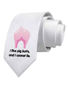 I Like Pig Butts - Funny Design Printed White Necktie by TooLoud