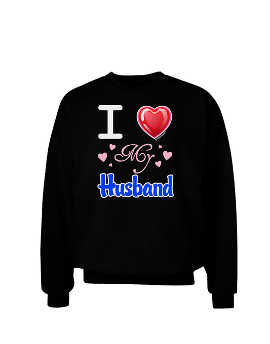 I Love Heart My Husband Adult Dark Sweatshirt-Sweatshirts-TooLoud-Black-Small-Davson Sales