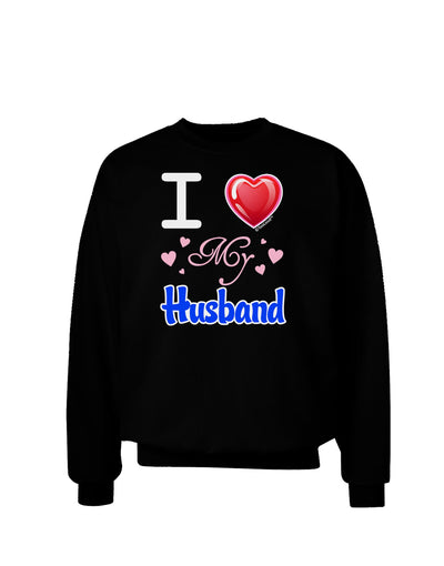 I Love Heart My Husband Adult Dark Sweatshirt-Sweatshirts-TooLoud-Black-Small-Davson Sales