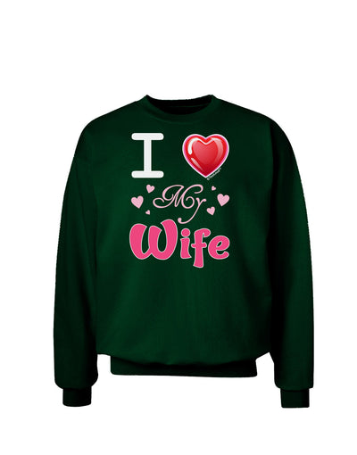 I Love Heart My Wife Adult Dark Sweatshirt-Sweatshirts-TooLoud-Deep-Forest-Green-Small-Davson Sales