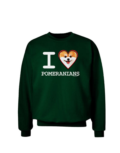 I Love Heart Pomeranians Adult Dark Sweatshirt-Sweatshirts-TooLoud-Deep-Forest-Green-Small-Davson Sales