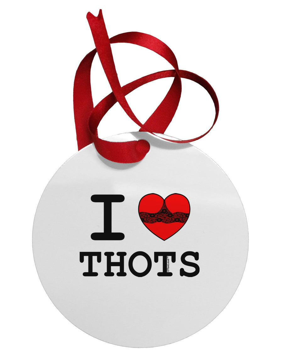 I Love Heart THOTS Circular Metal Ornament-Ornament-TooLoud-White-Davson Sales