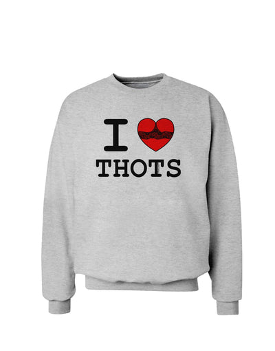 I Love Heart THOTS Sweatshirt-Sweatshirts-TooLoud-AshGray-Small-Davson Sales