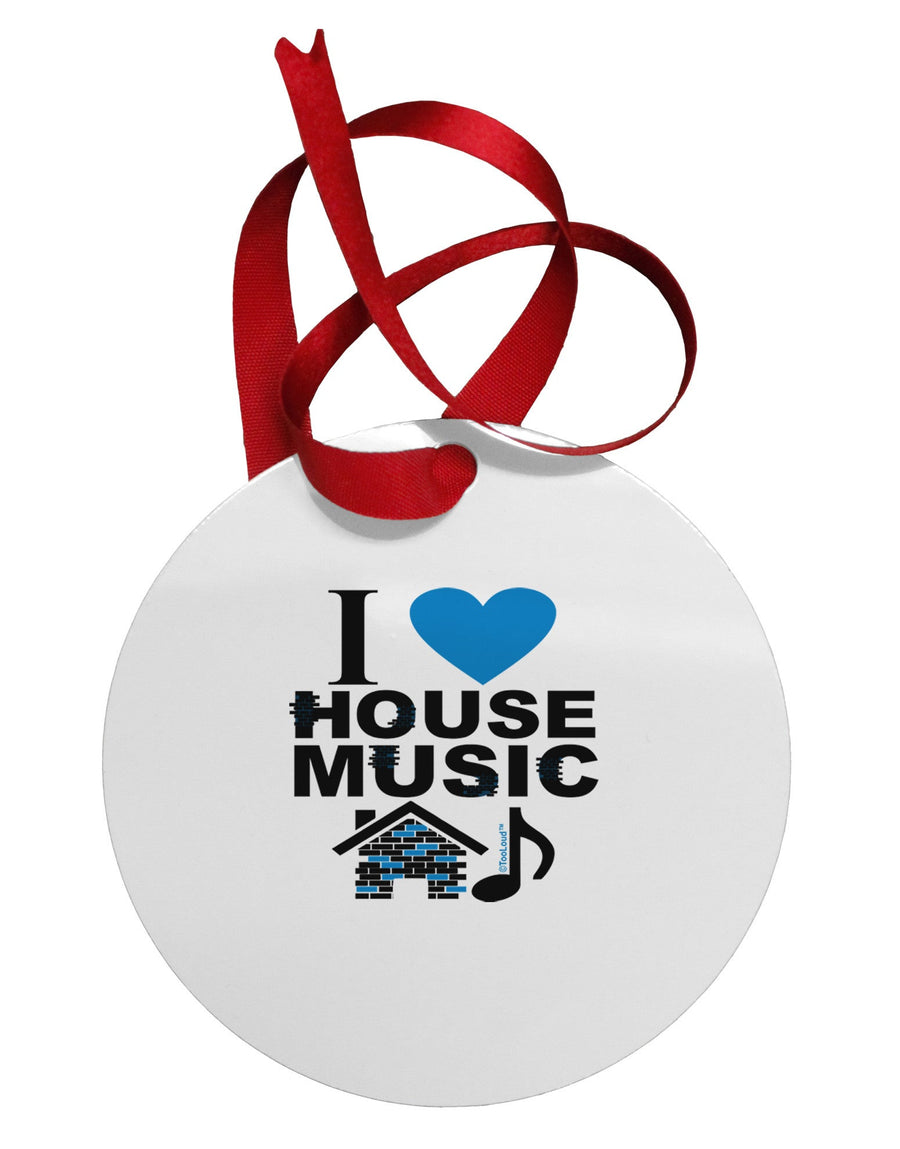 I Love House Blue Circular Metal Ornament-Ornament-TooLoud-White-Davson Sales