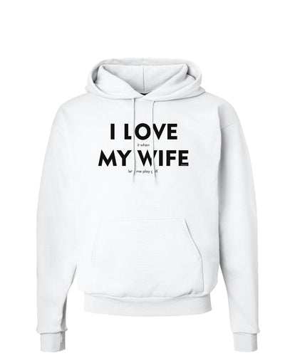 I Love It When My Wife Lets Me Play Golf Hoodie Sweatshirt-Hoodie-TooLoud-White-Small-Davson Sales