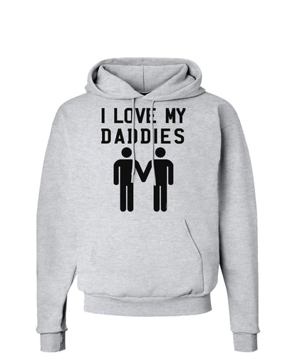 I Love My Daddies Gay Fathers Hoodie Sweatshirt-Hoodie-TooLoud-AshGray-Small-Davson Sales