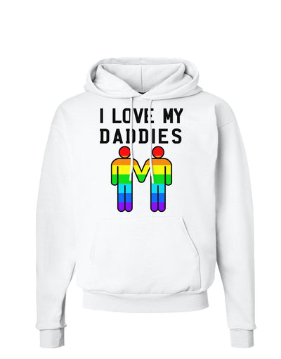 I Love My Daddies LGBT Hoodie Sweatshirt-Hoodie-TooLoud-White-Small-Davson Sales