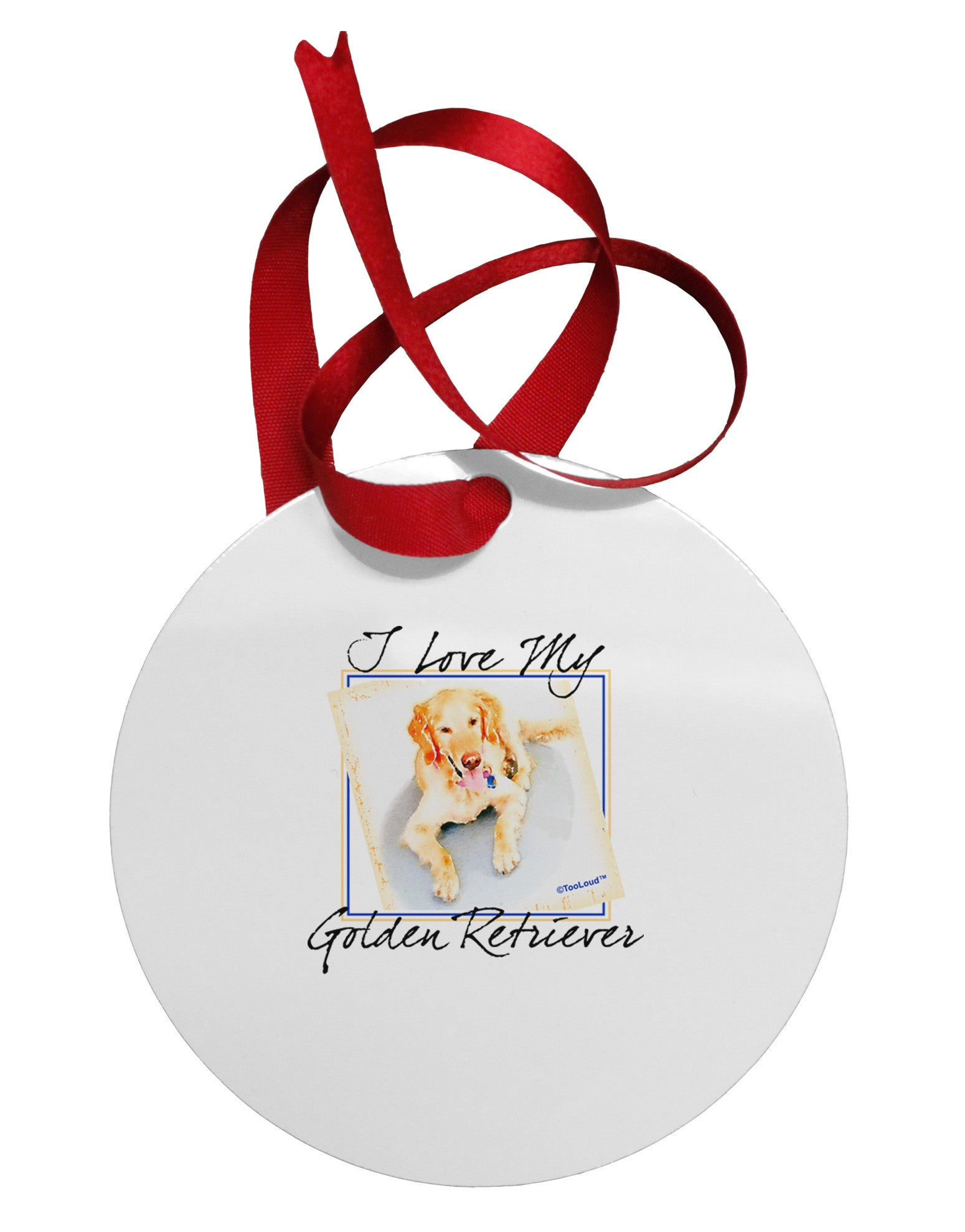 I Love My Golden Retriever Circular Metal Ornament-Ornament-TooLoud-White-Davson Sales
