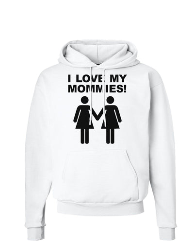 I Love My Mommies Lesbian Mother Hoodie Sweatshirt-Hoodie-TooLoud-White-Small-Davson Sales