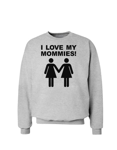 I Love My Mommies Lesbian Mother Sweatshirt-Sweatshirts-TooLoud-AshGray-Small-Davson Sales