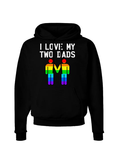 I Love My Two Dads LGBT Dark Hoodie Sweatshirt-Hoodie-TooLoud-Black-Small-Davson Sales