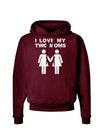 I Love My Two Moms Lesbian Mother Dark Hoodie Sweatshirt-Hoodie-TooLoud-Maroon-Small-Davson Sales