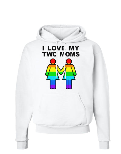 I Love My Two Moms LGBT Hoodie Sweatshirt-Hoodie-TooLoud-White-Small-Davson Sales