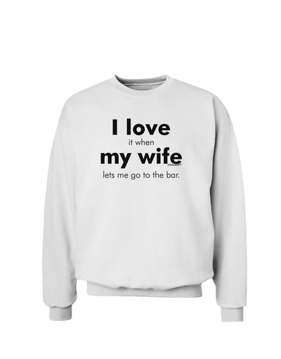 I Love My Wife - Bar Sweatshirt-Sweatshirts-TooLoud-White-Small-Davson Sales