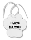 I Love My Wife Videogames Paw Print Shaped Ornament-Ornament-TooLoud-White-Davson Sales