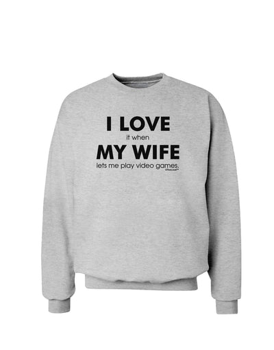 I Love My Wife Videogames Sweatshirt-Sweatshirts-TooLoud-AshGray-Small-Davson Sales