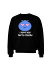 I Love You Berry Much Adult Dark Sweatshirt by TooLoud-Sweatshirts-TooLoud-Black-Small-Davson Sales