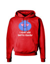 I Love You Berry Much Dark Hoodie Sweatshirt by TooLoud-Hoodie-TooLoud-Red-Small-Davson Sales