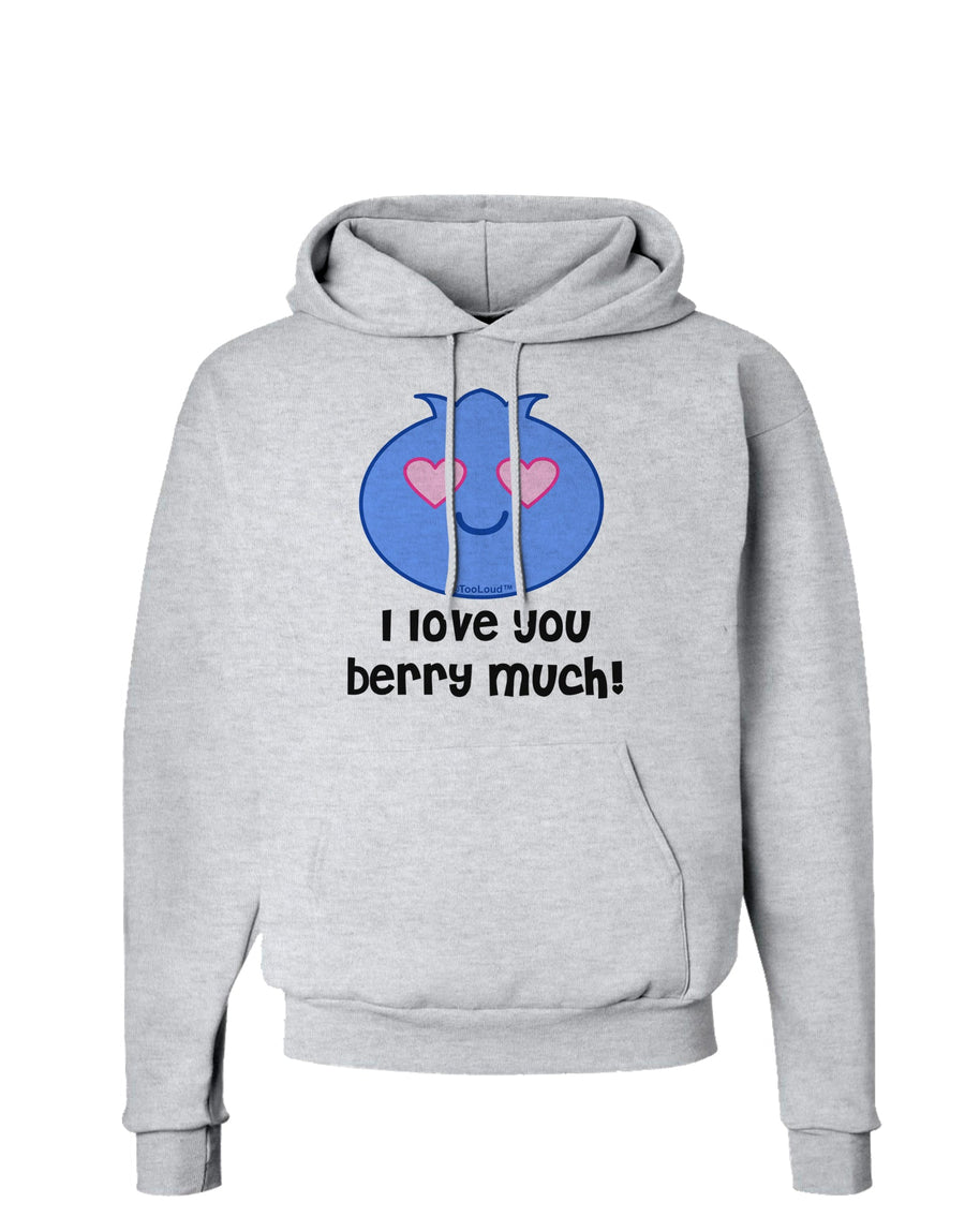 I Love You Berry Much Hoodie Sweatshirt by TooLoud-Hoodie-TooLoud-White-Small-Davson Sales