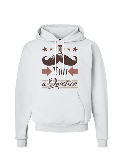 I Mustache You a Question Hoodie Sweatshirt-Hoodie-TooLoud-White-Small-Davson Sales