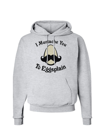 I Mustache You To Eggsplain Hoodie Sweatshirt-Hoodie-TooLoud-AshGray-Small-Davson Sales