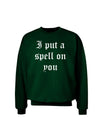 I Put A Spell On You Halloween - Text Adult Dark Sweatshirt-Sweatshirts-TooLoud-Deep-Forest-Green-Small-Davson Sales